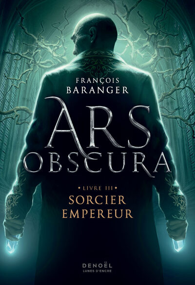 Ars Obscura Volume 3 - François Baranger