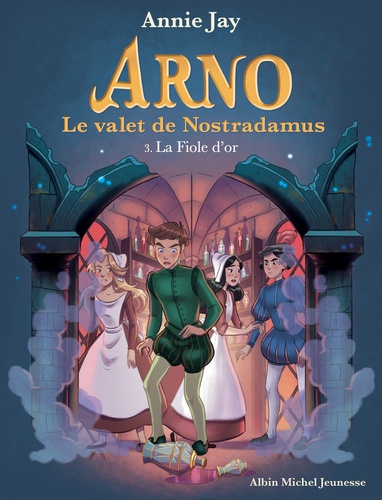 Arno, le valet de Nostradamus Volume 3