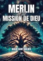 Merlin et la mission de Dieu