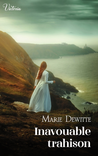 Inavouable trahison - Marie Dewitte