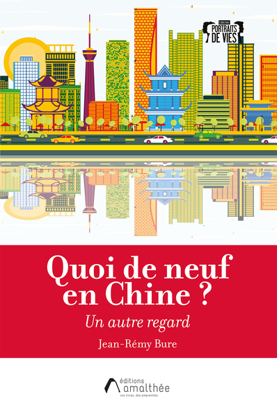 Quoi de neuf en Chine ? Un autre regard