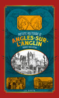 Petite Histoire D'Angles-Sur-L'Anglin  (Poche - Relie) Coll. Baroque Reedition