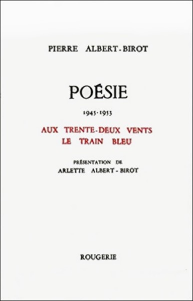 Aux Trente-Deux Vents,  Le Train Bleu Poesie 1945-1953