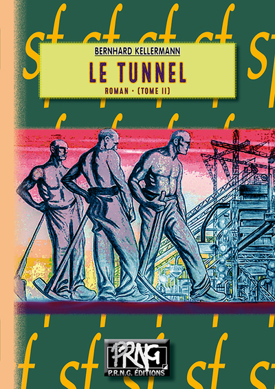 Le tunnel Volume 2 - Bernhard Kellermann