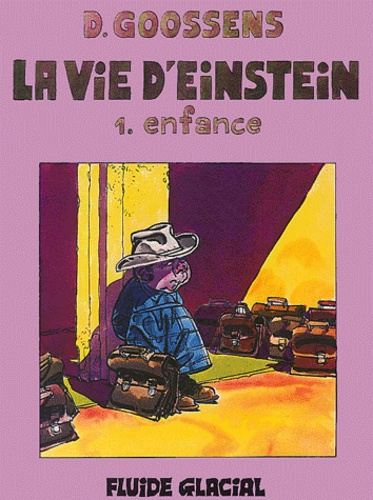 La vie d'Einstein Volume 1