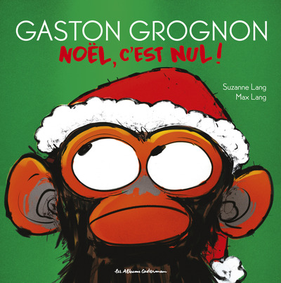 Gaston Grognon - Noël, C'Est Nul !, Édition Tout Carton