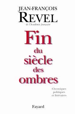 Fin Du Siècle Des Ombres, Chroniques Politiques Et Littéraires