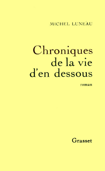 Chroniques De La Vie D'En Dessous, Roman