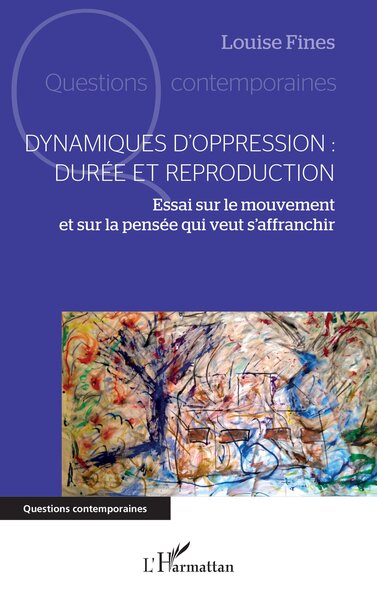 Dynamiques d'oppression : durée et reproduction