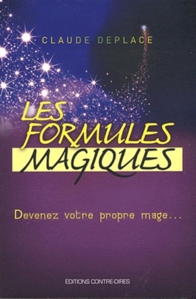 Les formules magiques - Devenez votre propre mage...