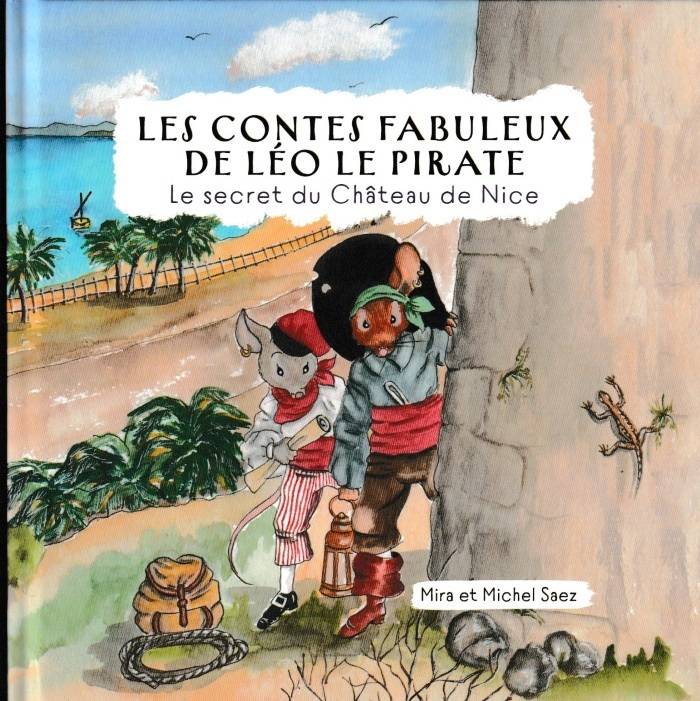 Les Contes Fabuleux De Léo Le Pirate Tome 2, Le Secret Du Château De Nice