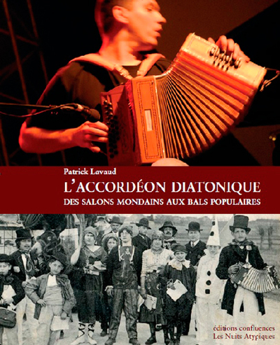 L'Accordéon Diatonique - Des Salons Mondains Aux Bals Populaires, 1829-2014