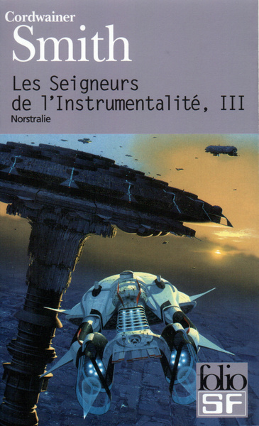 Les Seigneurs de l'Instrumentalité Volume 3 - Cordwainer Smith