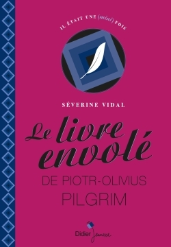 6 - Le Livre envolé de Piotr-Olivius Pilgrim