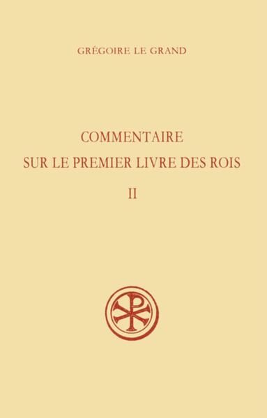 Commentaire Sur Le Premier Livre Des Rois. Volume 2