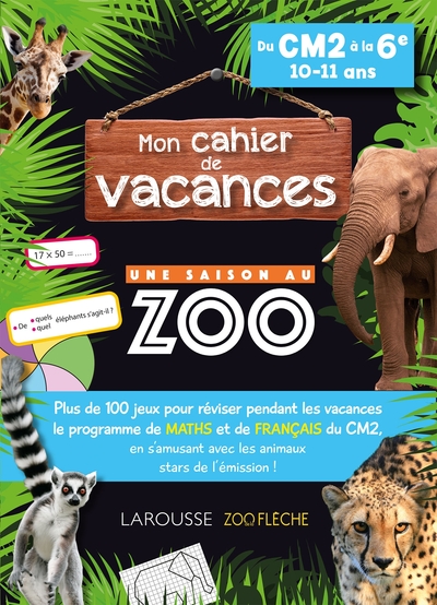 Cahier de vacances UNE SAISON AU ZOO CM2-6e - Sophie Lebrun