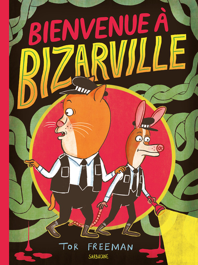 Bienvenue à Bizarville - Tor Freeman