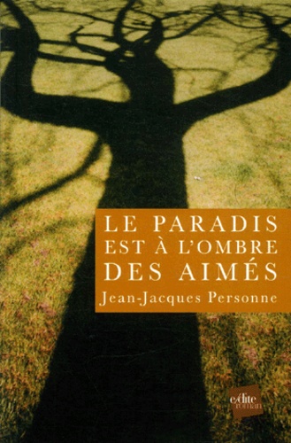 Le paradis est à l'ombre des aimés