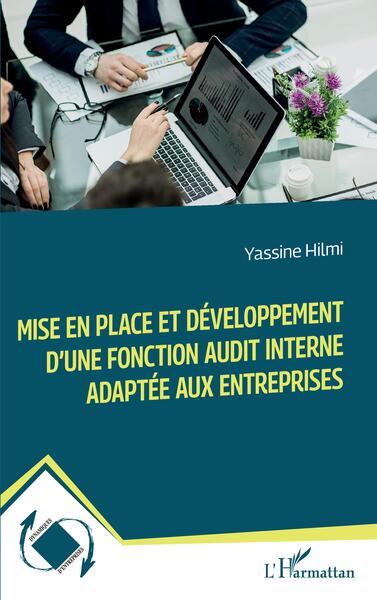 Mise en place et développement d'une fonction audit interne adaptée aux entreprises - Yassine Hilmi