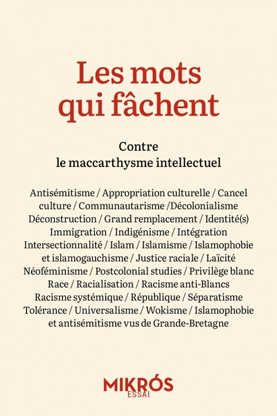 Les mots qui fâchent - Contre le maccarthysme intellectuel - Nonna MAYER, Philippe CORCUFF, Alain POLICAR