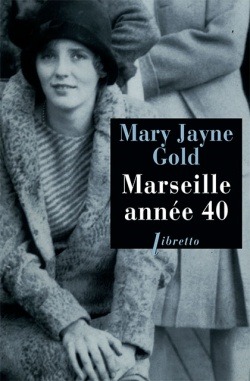 Marseille année 40 - Mary Jayne Gold