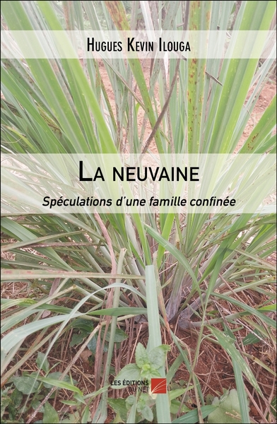 La neuvaine - Hugues Kevin Ilouga