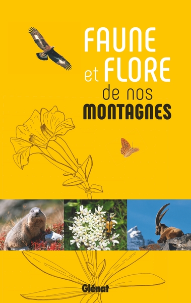 Faune et flore de nos montagnes - Collectif