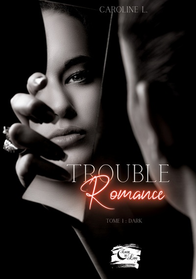 Trouble Romance - Caroline L.