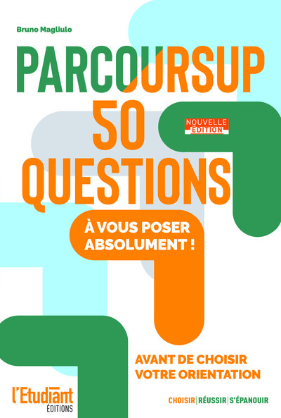 Parcoursup 50 questions - Nouvelle édition