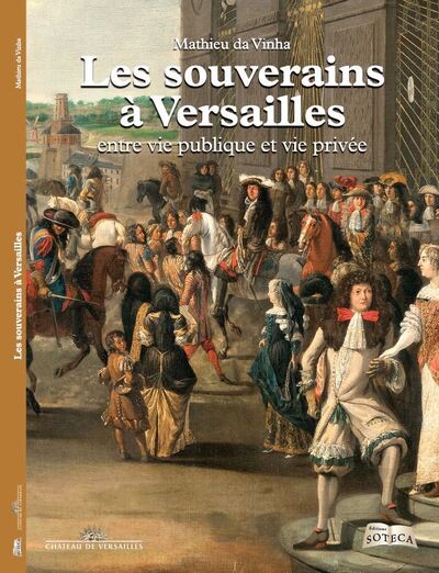 Les souverains à Versailles