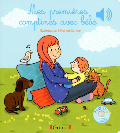 Mes premières comptines avec bébé - Livre sonore avec 6 puces - Dès 1 an - Séverine Cordier