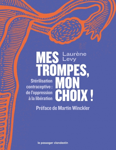 Mes trompes, mon choix ! - Stérilisation contraceptive - Laurène LEVY