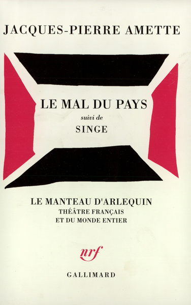 Le Mal du pays / Singe - Jacques-Pierre Amette