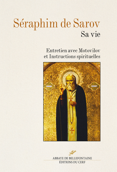 Séraphim de Sarov; et Instructions spirituelles