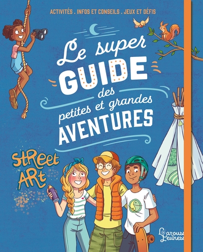 Le super guide des petites et grandes aventures