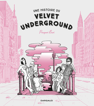 Une Histoire Du Velvet Underground - Prosperi Buri