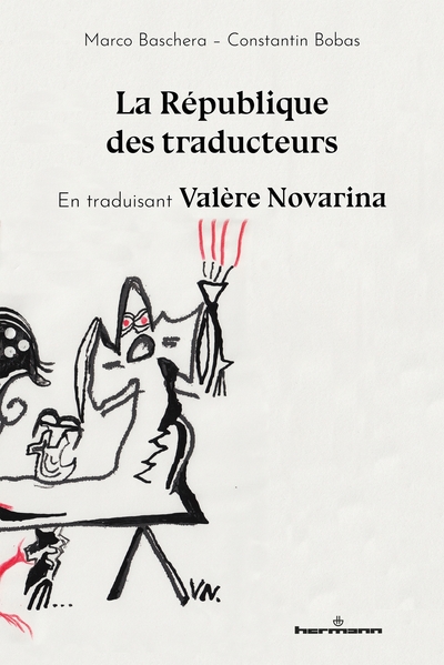 La république des traducteurs - Valère Novarina