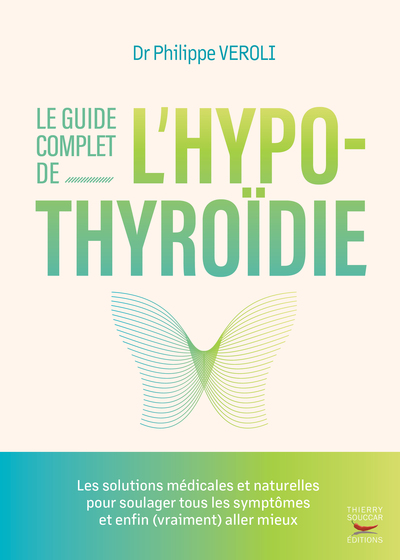 Le guide complet de l'hypothyroïdie