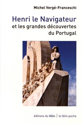 Henri le navigateur - Et les grandes découvertes du Portugal