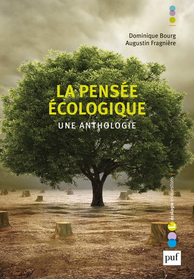 La pensée écologique. Une anthologie - Dominique Bourg