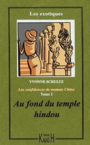 Les confidences de maman Chine Volume 1 - Yvonne Schultz