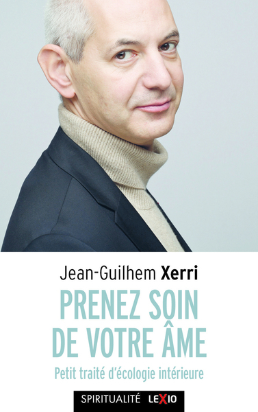 Prenez soin de votre âme - Jean-Guilhem Xerri