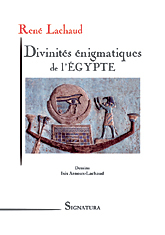 DIVINITES ENIGMATIQUES de l'EGYPTE