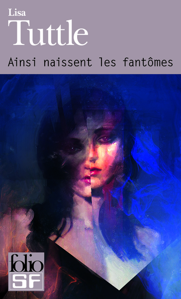 Ainsi naissent les fantômes - Lisa Tuttle