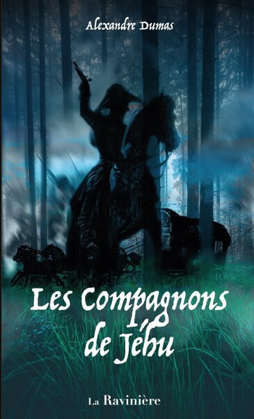 Les Compagnons de Jéhu - Alexandre Dumas