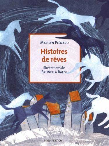 Histoires de rêves - Marilyn Plénard