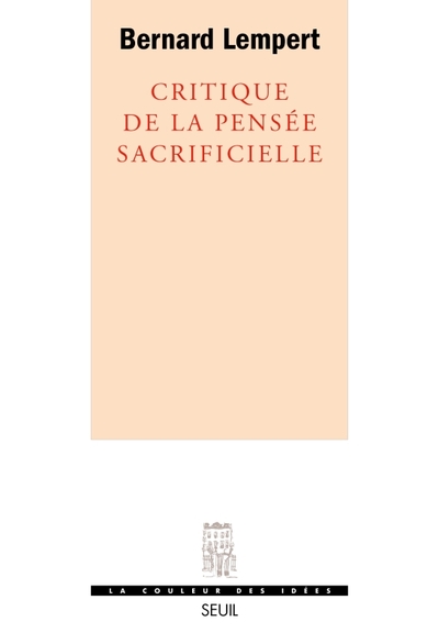 Critique de la pensée sacrificielle - Bernard Lempert