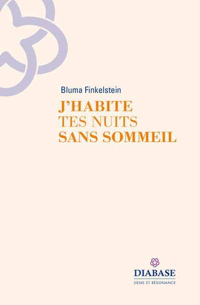 J Habite Tes Nuits Sans Sommeil - Bluma Finkelstein