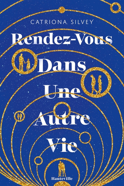 Rendez-vous dans une autre vie - Catriona Silvey