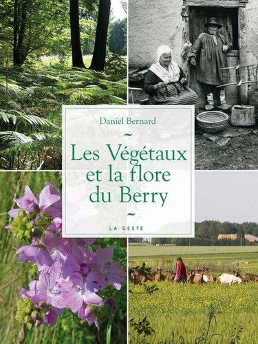 Les Végétaux Et La Flore En Berry, Histoire Et Traditions Populaires